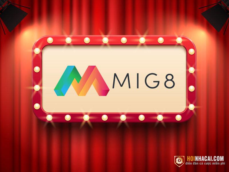 MIG8 | Đánh giá nhà cái MIG8 thực sự có đáng chơi ?